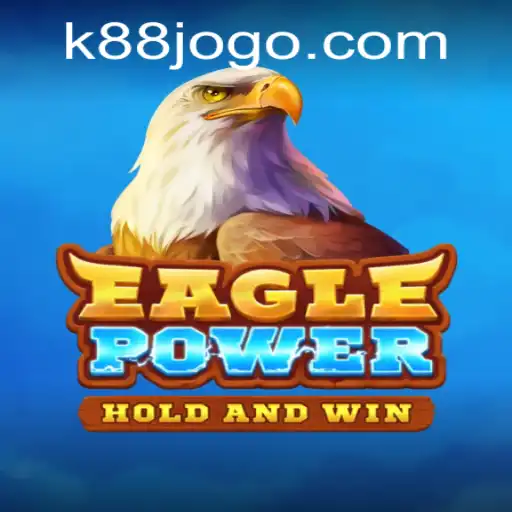 Mergulhe no Mundo Intenso de EaglePower: Uma Inovação da K88.Game